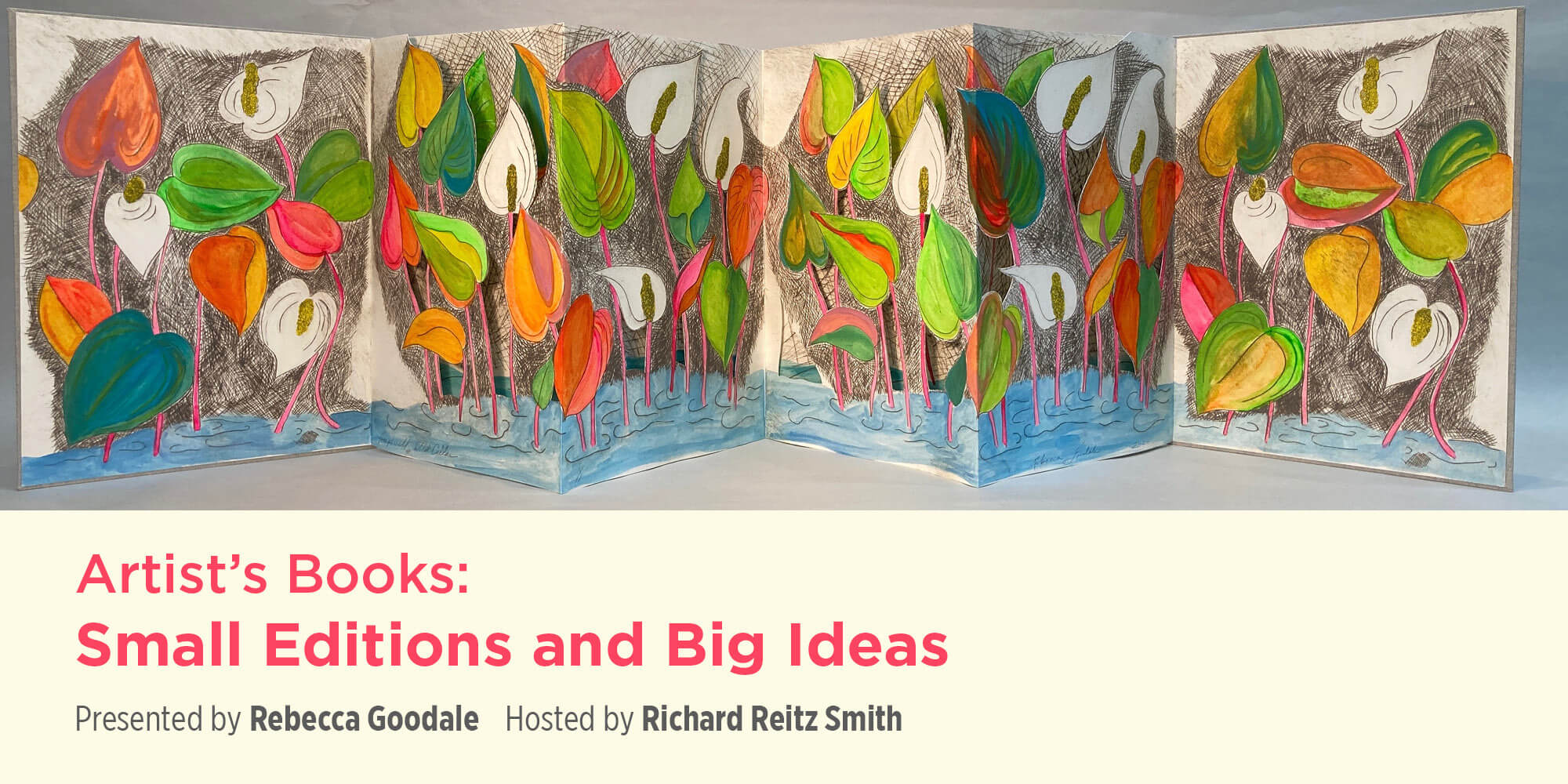 2022 Alumni Lecture Series - Artist’s Books: Small Editions and Big Ideas with Rebecca Goodale